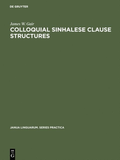 James W. Gair - Colloquial Sinhalese Clause Structures, E-bok