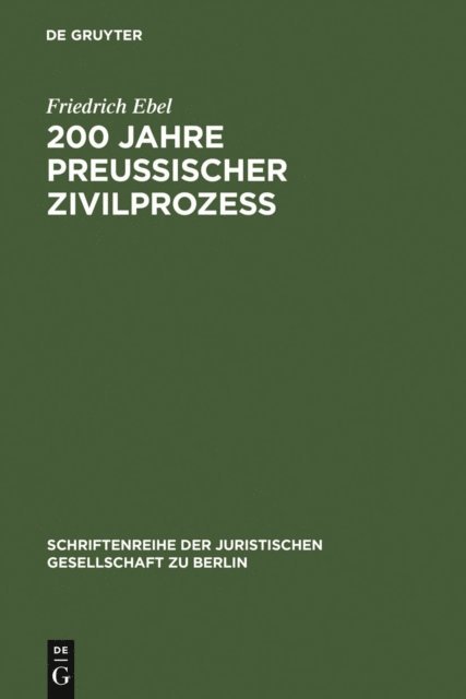 Friedrich Ebel - 200 Jahre preußischer Zivilprozeß, E-bok