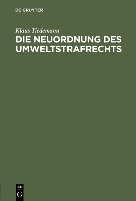 Klaus Tiedemann - Die Neuordnung des Umweltstrafrechts, E-bok