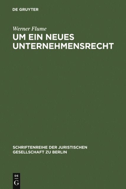 Werner Flume - Um ein neues Unternehmensrecht, E-bok