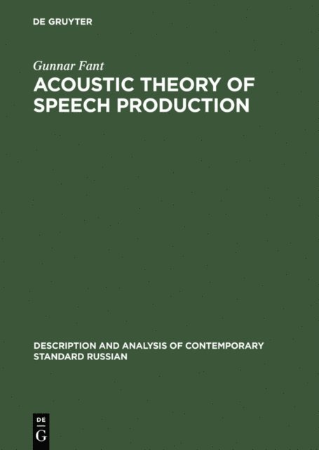 Gunnar Fant - Acoustic Theory of Speech Production, E-bok