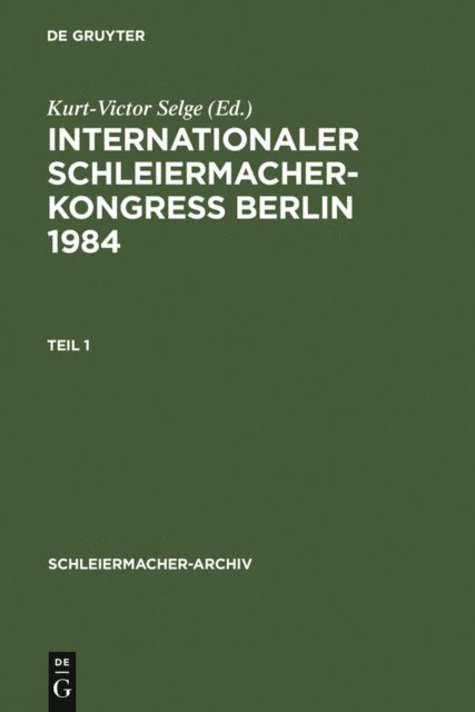 Kurt-Victor Selge - Internationaler Schleiermacher-Kongreß Berlin 1984, E-bok