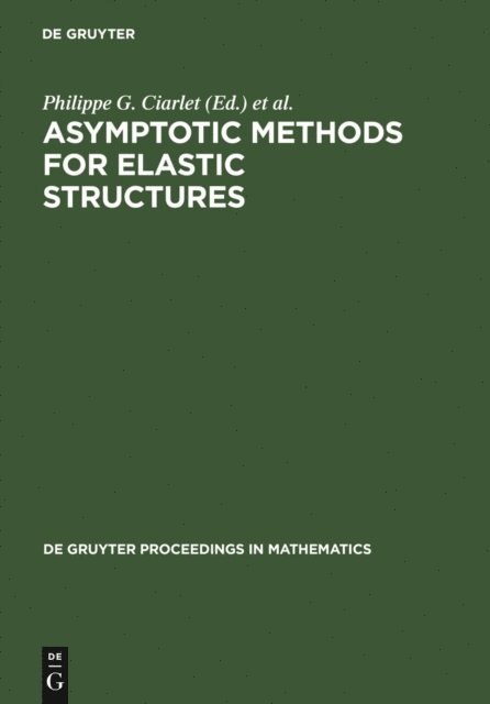Juan M. Viano, Luis Trabucho, Philippe G. Ciarlet - Asymptotic Methods for Elastic Structures, E-bok
