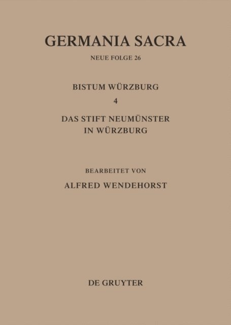 Alfred Wendehorst - Die Bistümer der Kirchenprovinz Mainz: Das Bistum Würzburg 4: Das Stift Neumünster in Würzburg, E-bok