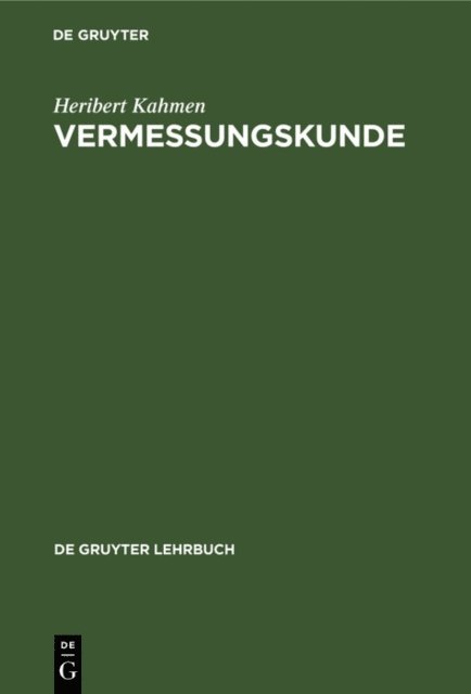 Heribert Kahmen - Vermessungskunde, E-bok