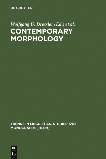 John R. Rennison, Oskar E. Pfeiffer, Hans C. Luschutzky, Wolfgang U. Dressler - Contemporary Morphology, E-bok