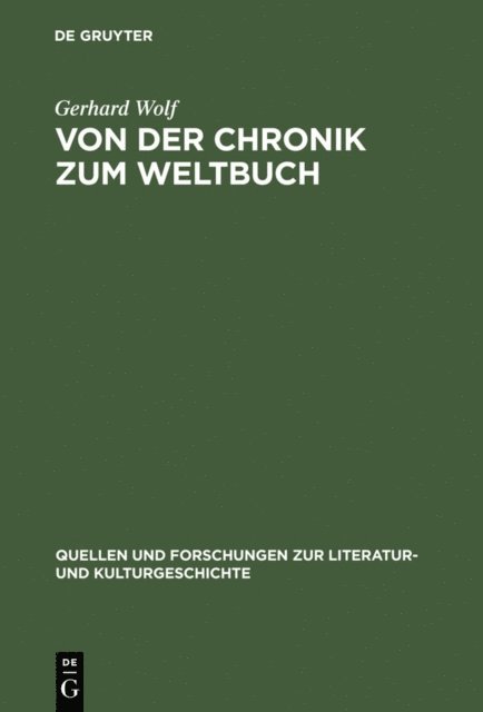 Gerhard Wolf - Von der Chronik zum Weltbuch, E-bok
