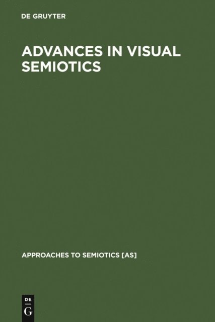 Advances in Visual Semiotics, E-bok