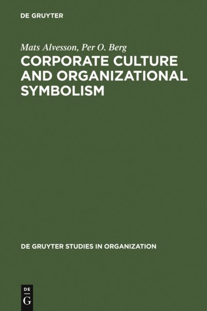 Per O. Berg, Mats Alvesson - Corporate Culture and Organizational Symbolism, E-bok