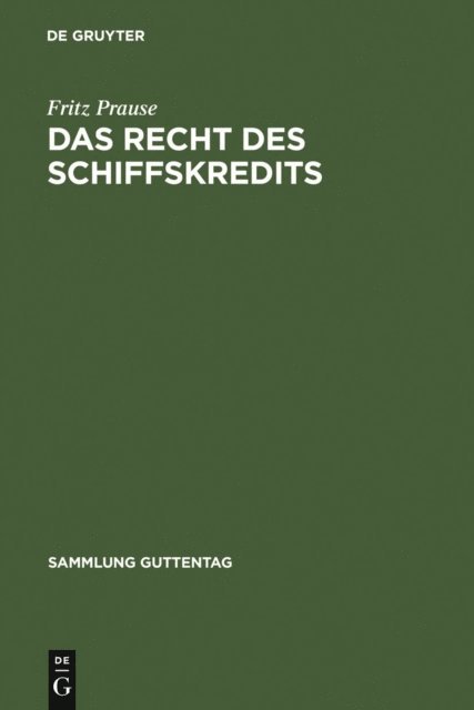 Fritz Prause - Das Recht des Schiffskredits, E-bok