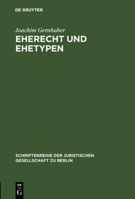 Joachim Gernhuber - Eherecht und Ehetypen, E-bok