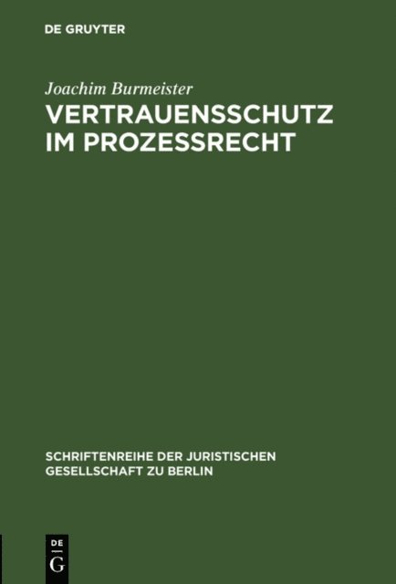 Joachim Burmeister - Vertrauensschutz im Prozeßrecht, E-bok