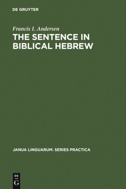 Francis I. Andersen - The Sentence in Biblical Hebrew, E-bok