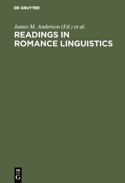J. A. Creore, James M. Anderson - Readings in Romance Linguistics, E-bok