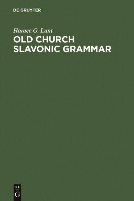 Horace G. Lunt - Old Church Slavonic Grammar, E-bok