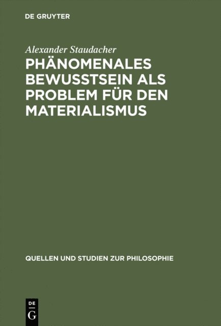 Alexander Staudacher - Phänomenales Bewußtsein als Problem für den Materialismus, E-bok