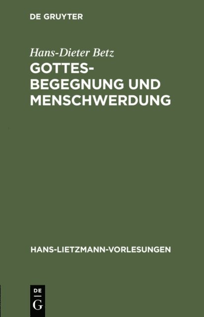 Hans-Dieter Betz - Gottesbegegnung und Menschwerdung, E-bok