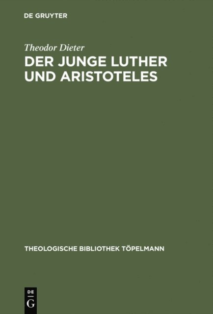 Theodor Dieter - Der junge Luther und Aristoteles, E-bok