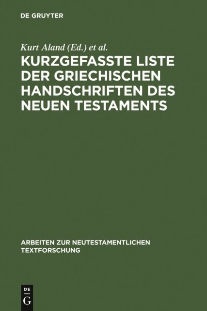 Klaus Junack, Beate Koster, Michael Welte, Kurt Aland - Kurzgefaßte Liste der griechischen Handschriften des Neuen Testaments, E-bok