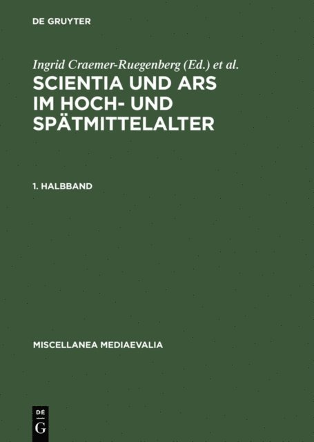Andreas Speer, Ingrid Craemer-Ruegenberg - Scientia und ars im Hoch- und Spätmittelalter, E-bok