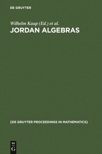 Holger P. Petersson, Kevin Mccrimmon, Wilhelm Kaup - Jordan Algebras, E-bok