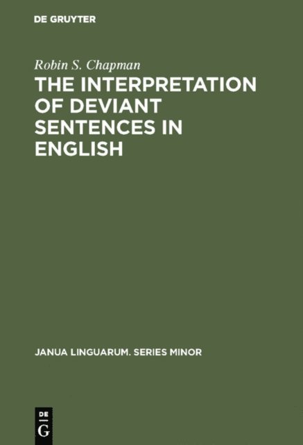 Robin S. Chapman - Interpretation of Deviant Sentences in English, E-bok