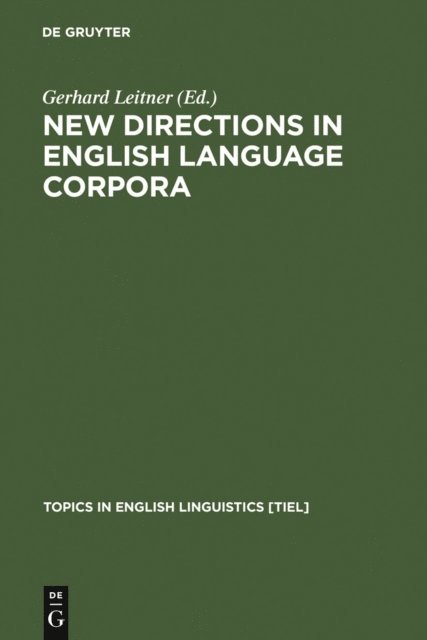 Gerhard Leitner - New Directions in English Language Corpora, E-bok