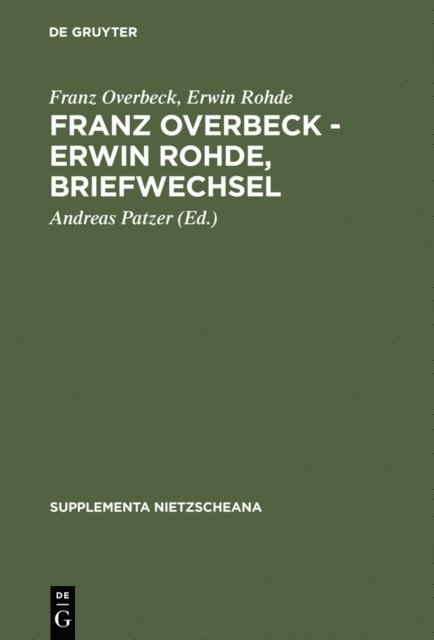 Erwin Rohde, Franz Overbeck, Andreas Patzer - Franz Overbeck – Erwin Rohde, Briefwechsel, E-bok