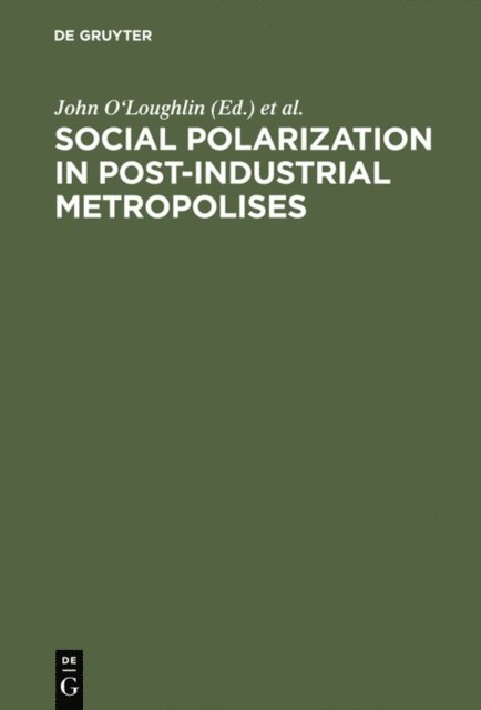 Jurgen Friedrichs, John O'Loughlin - Social Polarization in Post-Industrial Metropolises, E-bok