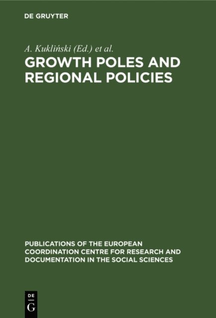R. Petrella, A. Kuklinski - Growth Poles and Regional Policies, E-bok