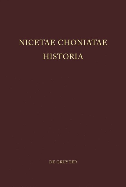 Ioannes A. van Dieten - Nicetae Choniatae Historia, E-bok