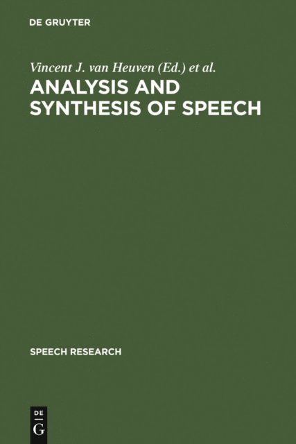 Louis C. Pols, Vincent J. van Heuven - Analysis and Synthesis of Speech, E-bok