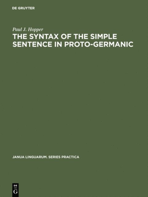Paul J. Hopper - Syntax of the Simple Sentence in Proto-Germanic, E-bok