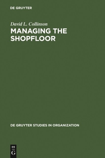 David L. Collinson - Managing the Shopfloor, E-bok