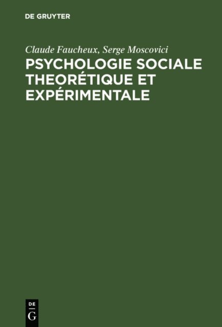 Serge Moscovici, Claude Faucheux - Psychologie sociale theorétique et expérimentale, E-bok