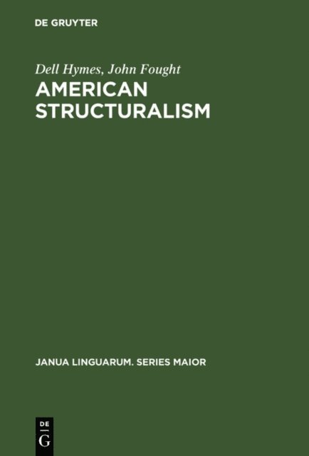 John Fought, Dell Hymes - American Structuralism, E-bok