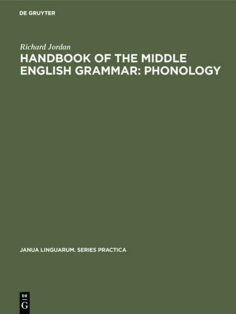 Richard Jordan - Handbook of the Middle English Grammar: Phonology, E-bok