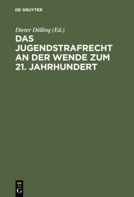 Dieter Dolling - Das Jugendstrafrecht an der Wende zum 21. Jahrhundert, E-bok