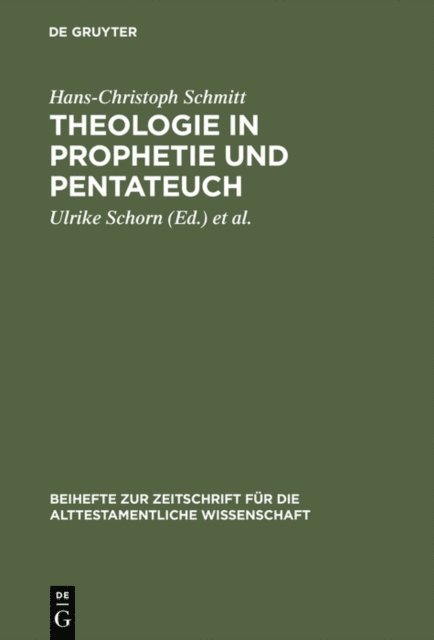 Hans-Christoph Schmitt, Matthias Buttner, Ulrike Schorn - Theologie in Prophetie und Pentateuch, E-bok