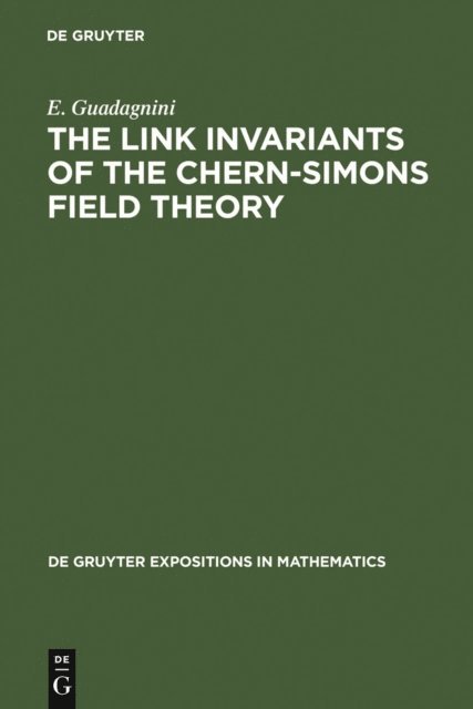 E. Guadagnini - Link Invariants of the Chern-Simons Field Theory, E-bok
