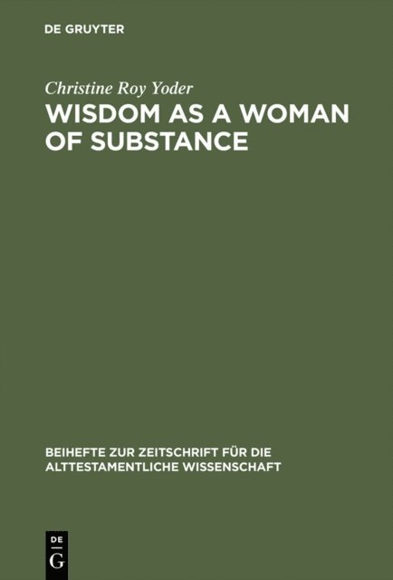 Christine Roy Yoder - Wisdom as a Woman of Substance, E-bok