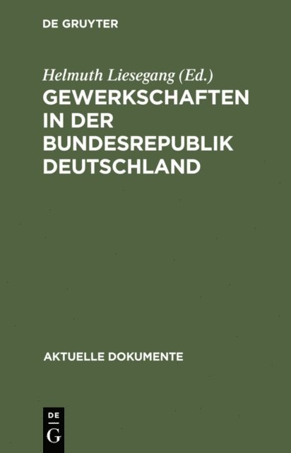 Helmuth Liesegang - Gewerkschaften in der Bundesrepublik Deutschland, E-bok