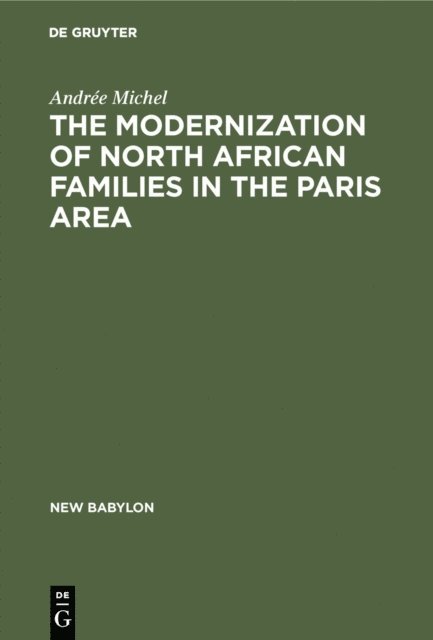 Andree Michel - Modernization of North African Families in the Paris Area, E-bok
