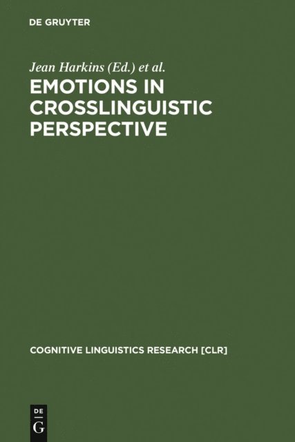 Anna Wierzbicka, Jean Harkins - Emotions in Crosslinguistic Perspective, E-bok
