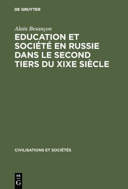 Alain Besancon - Education et société en Russie dans le second tiers du XIXe siècle, E-bok
