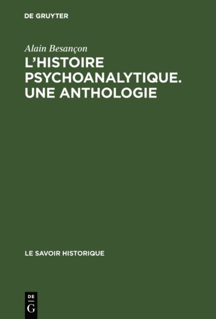 Alain Besancon - L'Histoire psychoanalytique. Une Anthologie, E-bok