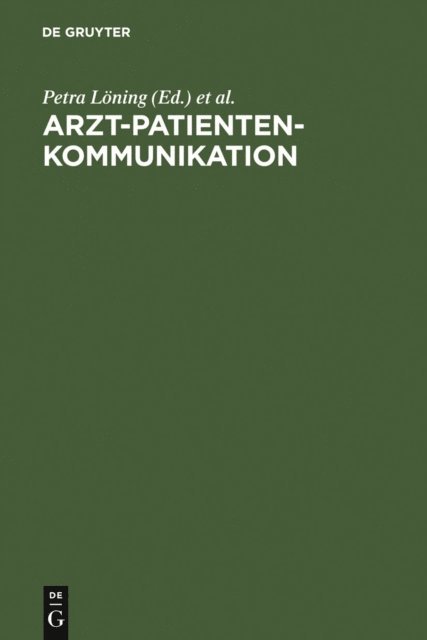 Jochen Rehbein, Petra Loning - Arzt-Patienten-Kommunikation, E-bok