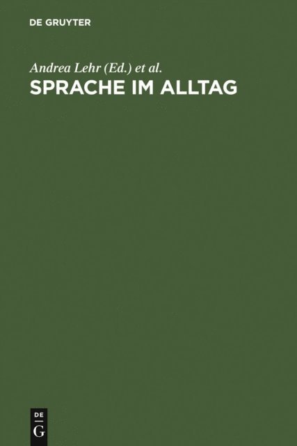 Werner Wolski, Caja Thimm, Angelika Storrer, Klaus-Peter Konerding, Matthias Kammerer, Andrea Lehr - Sprache im Alltag, E-bok