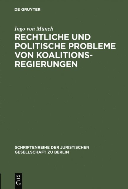 Ingo von Munch - Rechtliche und politische Probleme von Koalitionsregierungen, E-bok
