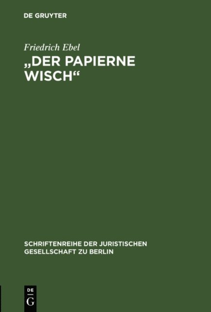 Friedrich Ebel - "Der papierne Wisch", E-bok